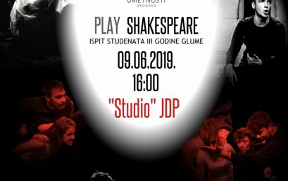 “PLAY SHAКESPEARE” –  ISPITNA PREDSTVA III GODINE GLUME 09. JUNA U JDP-u